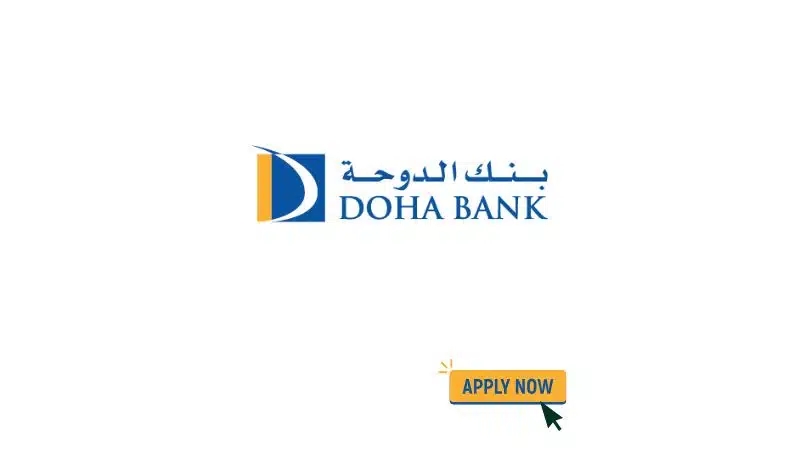 وظائف بنك الدوحة لمختف التخصصات لعام 2024 برواتب تصل 17,000 ريال قطري